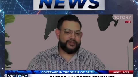VICTORY News 6/1/22 - 11 a.m.CT: Stop the Division (Pastor Humberto Renovato)