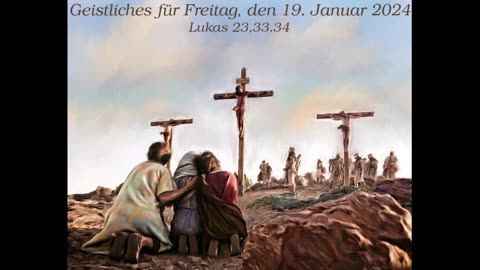 Geistliches für Freitag, den 19. Januar 2024