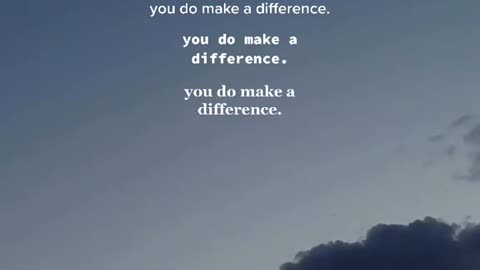 you do make a difference🤍