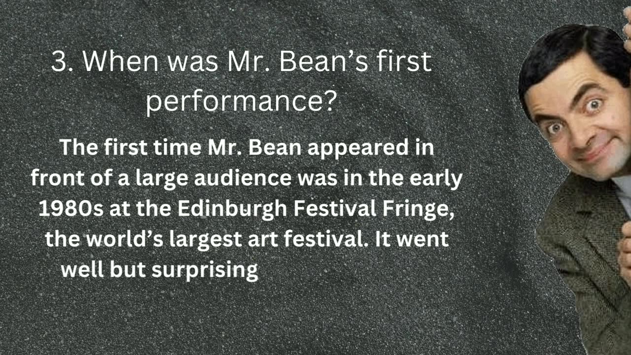 Amazing facts about Mr.Bean.