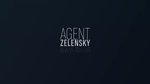 A Scott Ritter Investigation: Agent Zelensky - Part 1