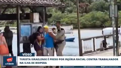 Israeli tourist arrested on the spot on Boipeba Island in Brazil for racist insults