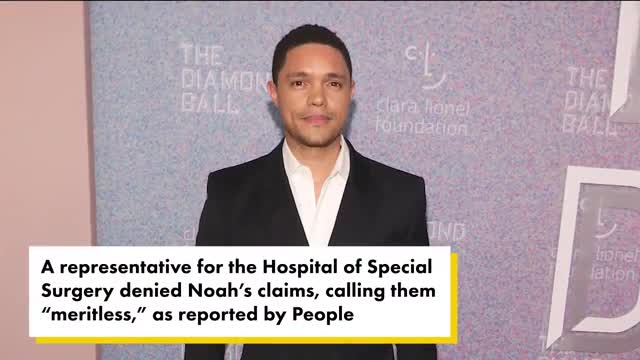 Trevor Noah files lawsuit against NYC doctor for alleged botched surgery