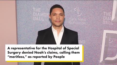 Trevor Noah files lawsuit against NYC doctor for alleged botched surgery