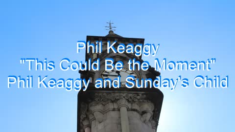 Phil Keaggy - This Could Be the Moment #211