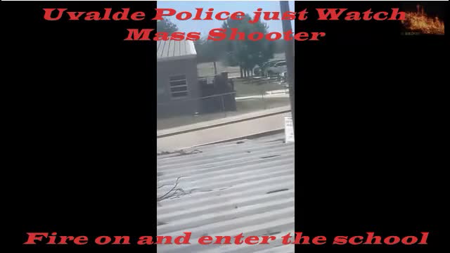 New Video, Uvalde Police just watch shooter