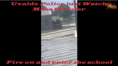 New Video, Uvalde Police just watch shooter
