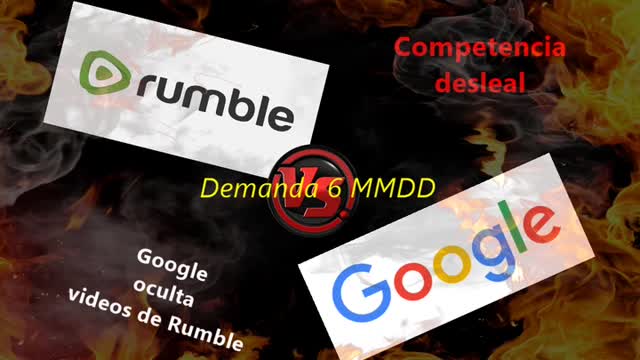 Avances en la demanda Rumble Vs. Google por 6 MMDD