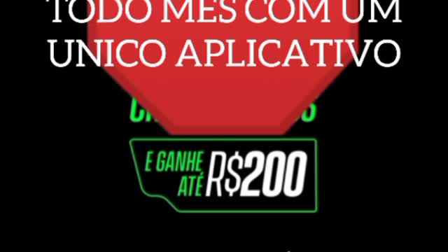 GANHE 200 TODO MÊS COM UM UNICO APLICATIVO