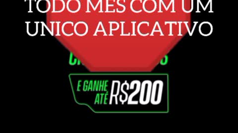 GANHE 200 TODO MÊS COM UM UNICO APLICATIVO