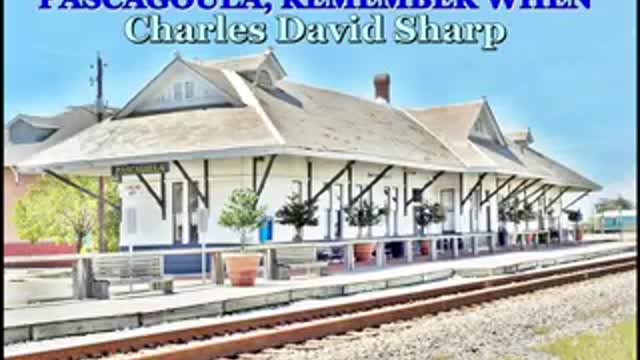 PASCAGOULA, REMEMBER WHEN Charles David Sharp