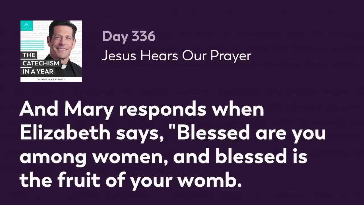 Day 336: Jesus Hears Our Prayer — The Catechism in a Year (with Fr. Mike Schmitz)