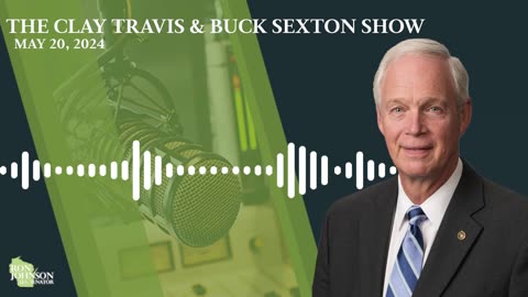 Sen. Johnson on The Clay Travis & Buck Sexton Show 5.20.24