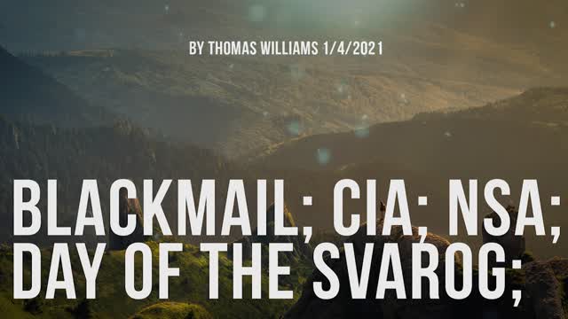 Blackmail; CIA; NSA; Day of the Svarog;