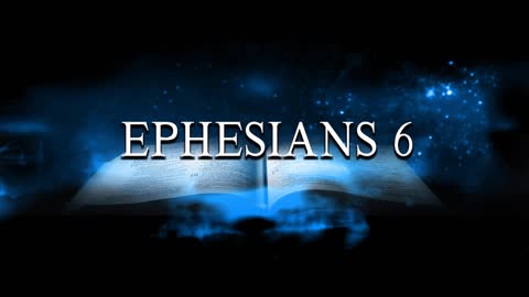 Ephesians (ch6)