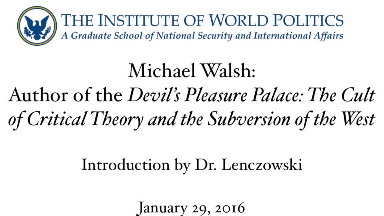 The Devil's Pleasure Palace: The Cult of Critical Theory and the Subversion of the West