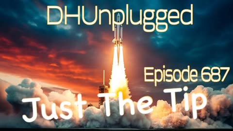 DHUnplugged #687 – Just The Tips