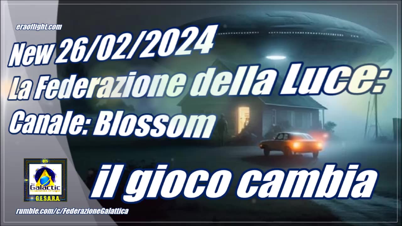 NEW 26/02/2024 La Federazione della Luce: IL GIOCO CAMBIA