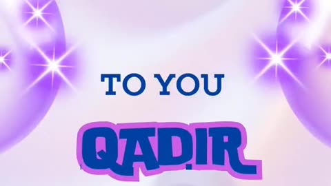 Happy Birthday Qadir, Qadir Bithday ,Happy Birthday With Name , Happy Birthday Song With Name