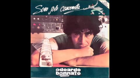 EDOARDO BENNATO---SONO SOLO CANZONETTE