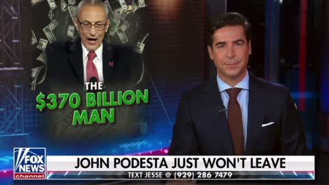 Jesse Watters destroys Podesta & calls out the $370 billion dollar slush fund