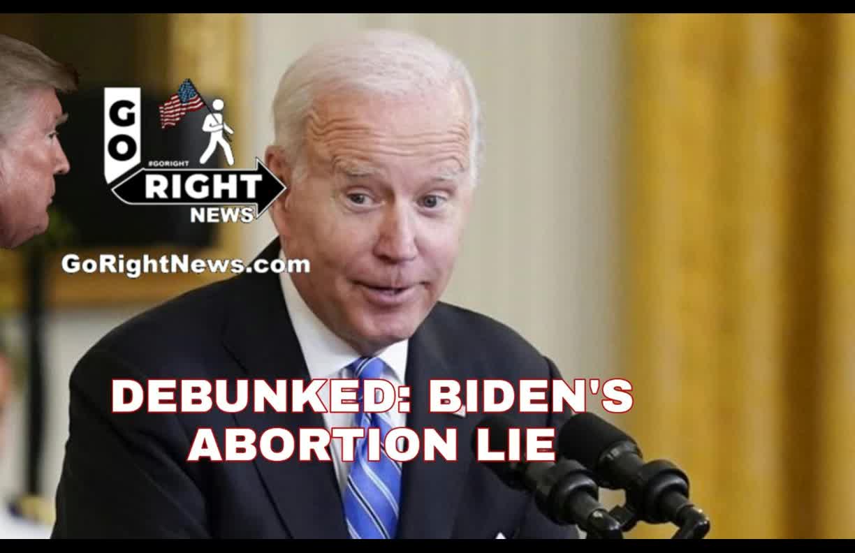 DEBUNKED BIDENS ABORTION LIE