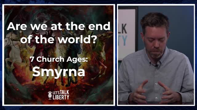 Are we at the end of the world? 7 Church Ages: Smyrna