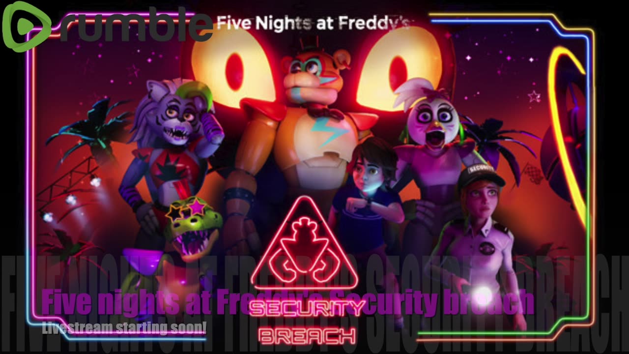 My Kids Sunday choice Five nights at Freddy's Security Breach #RumbleTakeOver!