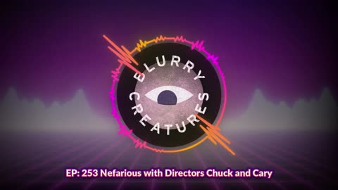 Nefarious with Directors Chuck and Cary