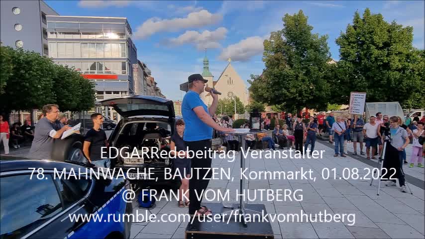 78. MAHNWACHE - BAUTZEN, Kornmarkt, 01 08 2022 - Rede EDGAR zu Spendenaktion