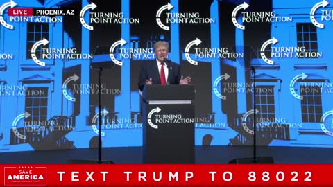 -President Donald J. Trump Delivers Remarks at Turning Point Action