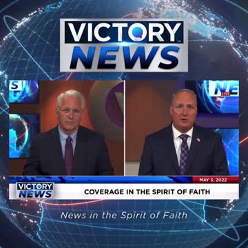 VICTORY News 5/3/22 - 4 p.m. CT: The Left Want to Indoctrinate Our Children (Tim Fox)