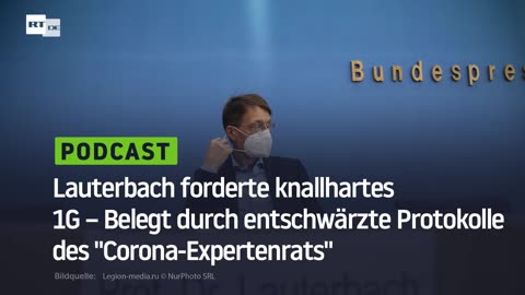 Lauterbach forderte knallhartes 1G – Belegt durch entschwärzte Protokolle des "Corona-Expertenrats"