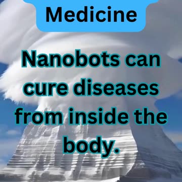 Conspiracy Theory of the day: Nanobots in Medicine