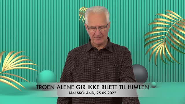 Jan Skoland: Troen alene gir ikke billett til himmelen