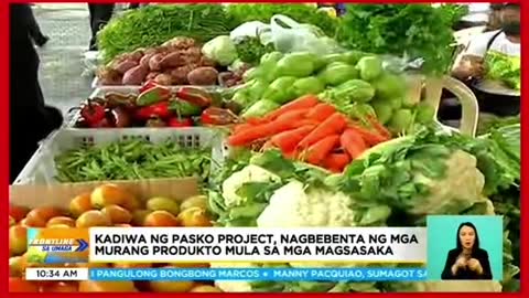 KADIWA NG PASKO PROJECT, NAGBEBENTA NG MGA, MURANG PRODUKTO MULA SA MGA MAGSASAKA