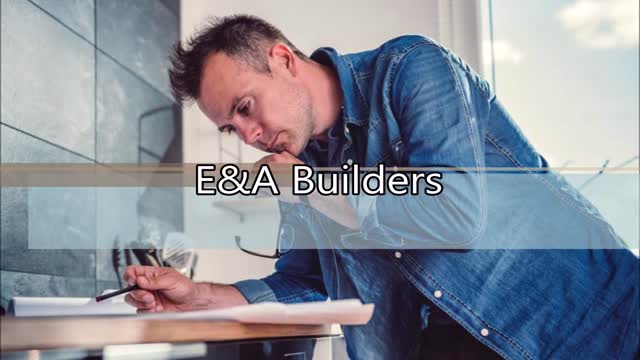 E&A Builders - (240) 240-3515