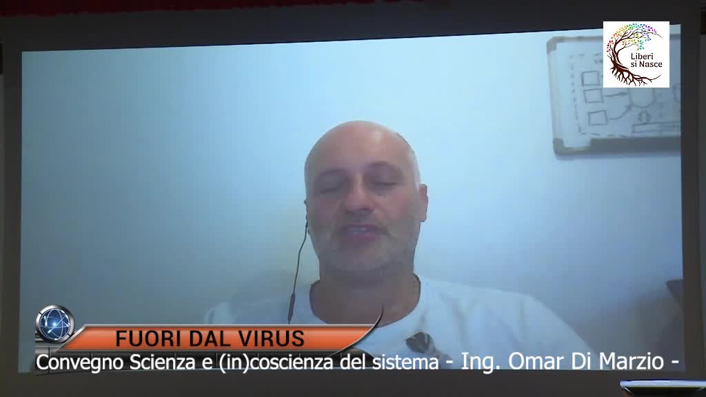 FUORI DAL VIRUS: – Ing. Omar Di Marzio – Distorsioni e inganni nella comunicazione dei dati