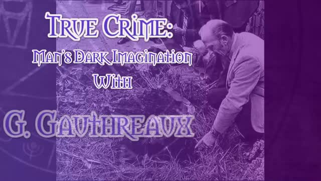 True Crime: Man's Dark Imagination Introduction