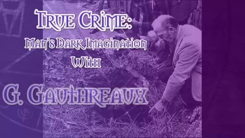 True Crime: Man's Dark Imagination Introduction