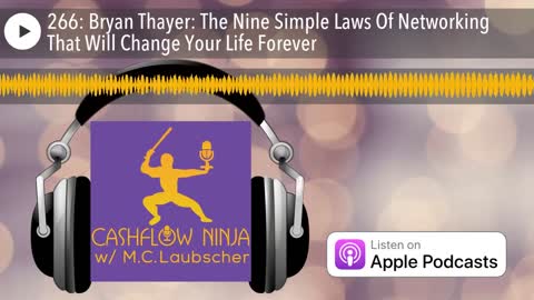 Bryan Thayer Shares The Nine Simple Laws Of Networking That Will Change Your Life Forever