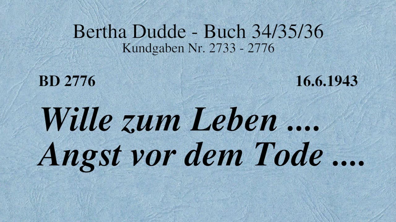 BD 2776 - WILLE ZUM LEBEN .... ANGST VOR DEM TODE ....