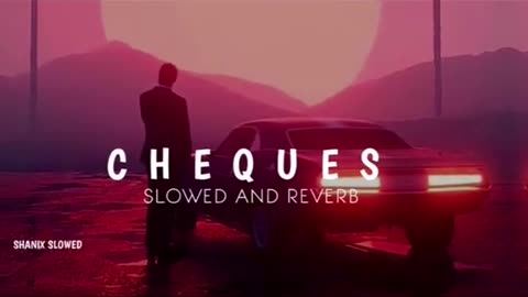 Cheques Music ( slow & reverb )