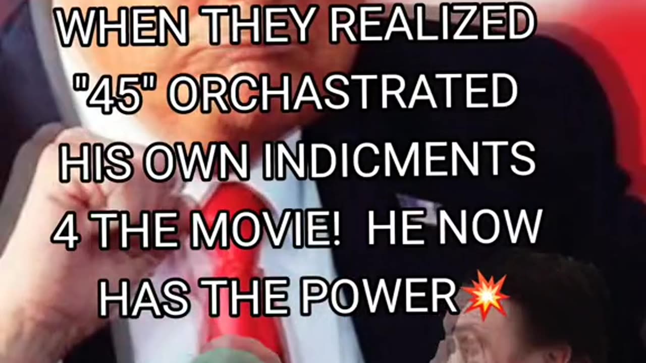 WHEN THEY REALIZE "45”ORCHESTRATED HIS OWN INDICTMENTS FOR THE MOVIE | HE NOW HAS THE POWER!