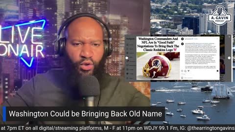 The Arrington Gavin Show Ep. 226 "Washington Football Changing Their Name back?"