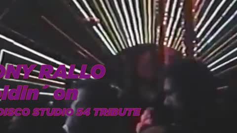 TONY RALLO - holdin´on (Dr. Disco Studio 54 Tribute)