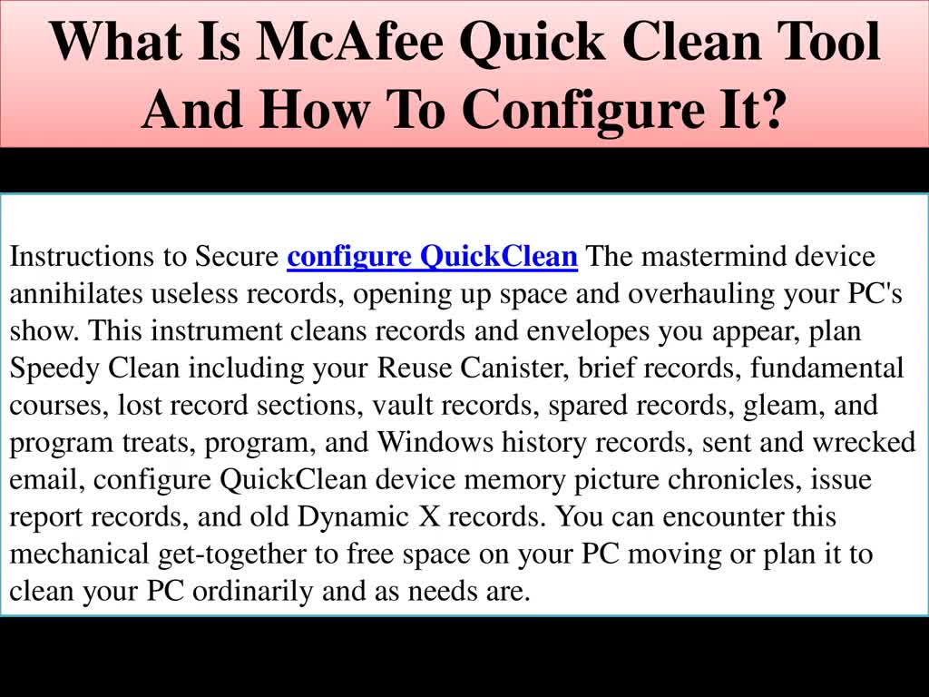 What is McAfee Quick Clean Tool and How to configure it?