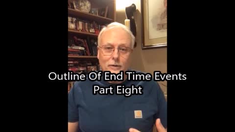 Outline Of End Time Events Part 8