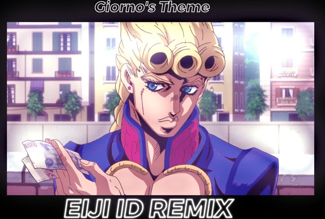 Giorno's Theme (Eiji ID Remix)