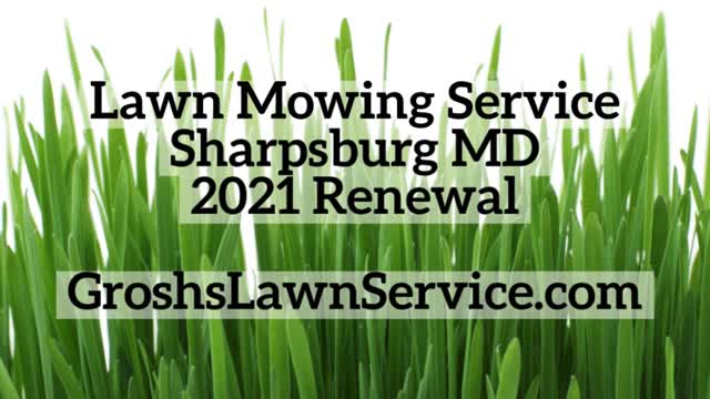 Lawn Mowing Service Sharpsburg MD 2022 Renewal Grosh's Lawn Service